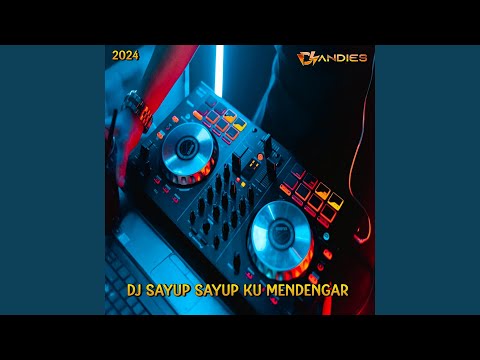 DJ Sayup sayup Ku mendengar