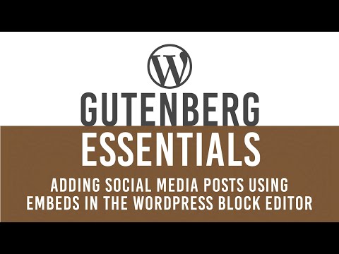 Add Social media posts in the WordPress Gutenberg Block Editor using Embed blocks