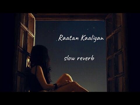 Raataan kaaliyan - (slow reverb) Laddi Chahal | Parmish Verma | New Punjabi song | 2024