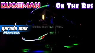 Download lagu DUGEM ON THE BUS!!! _ Garuda Mas Mahessa SHD 7177- mp3