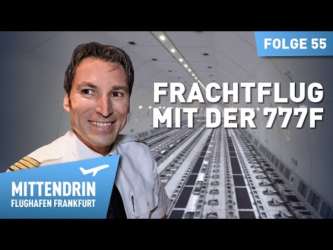 Claudio fliegt Fracht mit der 777F | Mittendrin - Flughafen Frankfurt 55