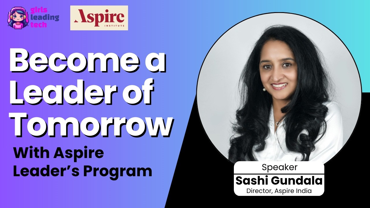 Become a Leader of Tomorrow with Aspire leader's program | By Sashi Gundala | Director Aspire India