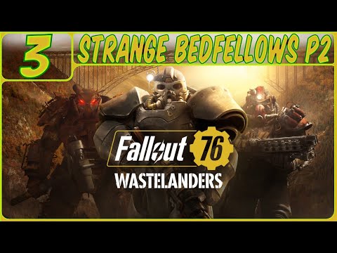 Fallout 76: Wastelanders Walkthrough Part 3 "Strange Bedfellows Part 2" (No Commentary)