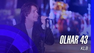 KLB - Olhar 43 (Um novo tempo) (Oficial)