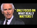 FOCUS On What Really Matters - Jim Rohn Motivation
