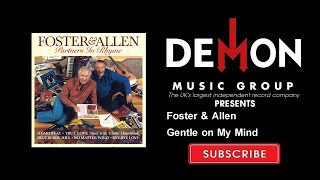 Foster &amp; Allen - Gentle on My Mind