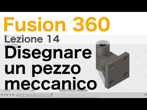 Come disegnare un pezzo meccanico preciso in Fusion 360 - Corso di Fusion 360  - Lezione 14
