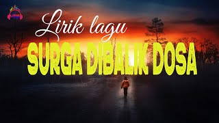 Download lagu Surga Dibalik Dosa (LIRIK) #lirik mp3