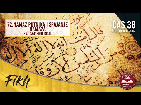 72.Namaz putnika i spajanje namaza | Čas 38 Fikhlul delil | dr.Zijad Ljakić