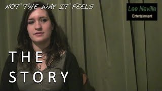 The Story of Not the Way It Feels