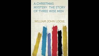 A Christmas Mystery: The Story of Three Wise Men