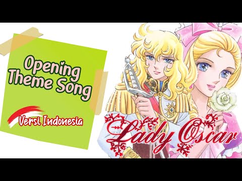 Ost. Lady Oscar (Versi Indonesia) | The Rose of Versailles | Opening