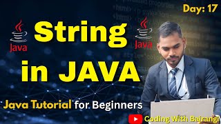 Lecture 17: Strings in Java with Examples | String Methods, Uses, Best Practices | Java Full Course