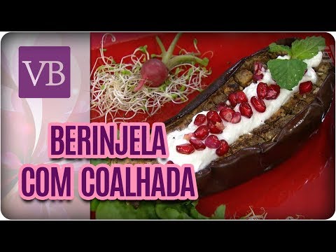 , title : 'Berinjela Com Coalhada - Você Bonita (14/06/17)'
