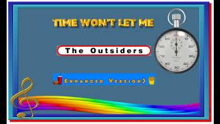 TIME WON&#39;T LET ME--THE OUTSIDERS (NEW ENHANCED VERSION) 720P