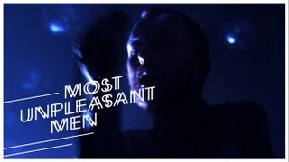 MOST UNPLEASANT MEN - LIVE 2013