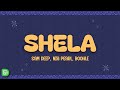 Sam Deep, Nia Pearl, Boohle - Shela (Lyrics)