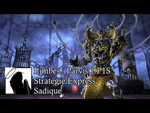 Parvis Sadique - P1S | Guide FR Express (Limbes du Pandaemonium)