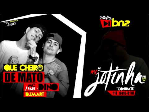 Mc Jotinha Nh - Que cheiro de Mato part/ Mc Dino