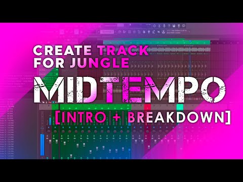 CREATE FOR JUNGLE PART.4 [INTRO & BREAK]