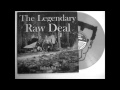 The Legendary Raw Deal - 13 Women
