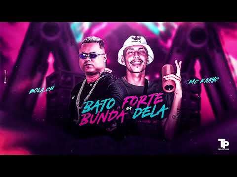 BOLA CH E MC KAAYO - BATO FORTE NA BUNDA DELA - MÚSICA NOVA