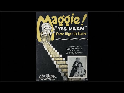 “Maggie!” by Billy Murray and Aileen Stanley 1923