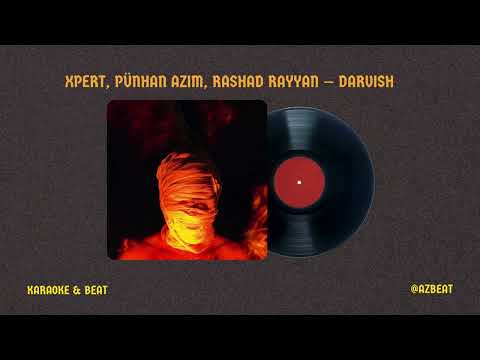 Xpert, Pünhan Azim, Rashad Rayyan — DARVISH (Karaoke, Beat)