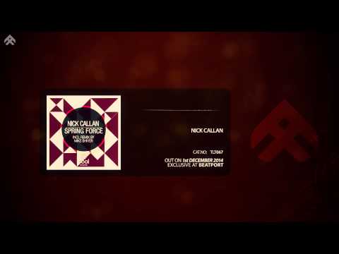 TLT067 - Nick Callan - Spring Force (incl Mike Shiver Remix)
