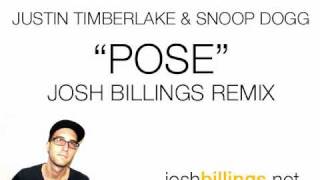 Josh Billings vs Justin Timberlake &amp; Snoop Dogg - Pose Remix