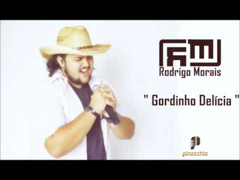 Gordinho Delícia - Rodrigo Morais