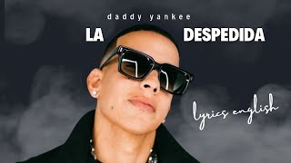 daddy yankee   la despedida lyrics english
