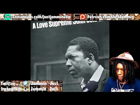 FIRST TIME HEARING John Coltrane - A Love Supreme, Pt. I - Acknowledgement Reaction