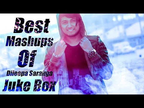 Best Mashups of Dileepa Saranga | Jukebox