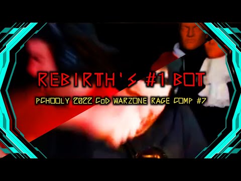pchooly: REBIRTH'S #1 BOT | INSANE WARZONE RAGE COMPILATION #7