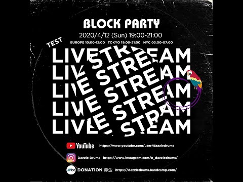 Block Party Live Stream 4.12.20