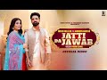 JATTI DA JAWAB Official Video Inder Dhillon Jasmeen Akhtar Sukhman Sandhu Trending 2024