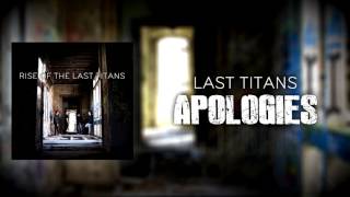 Last Titans - Apologies [Audio]