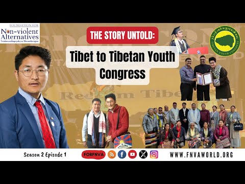 #ep7 The Story Untold: Tibet to Tibetan Youth Congress.