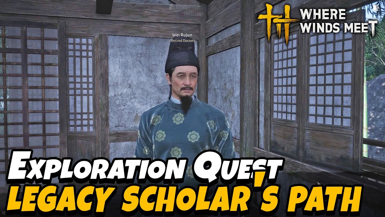 Legacy Scholar's Path (Exploration Quest)  | Where Winds Meet