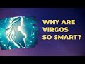Why Are Virgos So Smart? Unveiling the Zodiac's Genius!