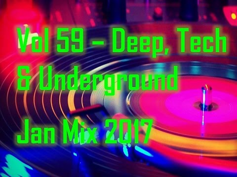 Vol 59 - Deep House, Tech House & Underground (Jan Mix 2017)