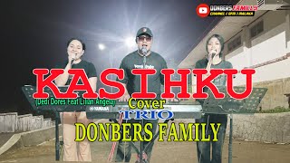Download lagu KASIHKU (Dedi Dores Feat Lilian Angela)-Cover-DONBERS FAMILY -Channel  (DFC) Malaka mp3