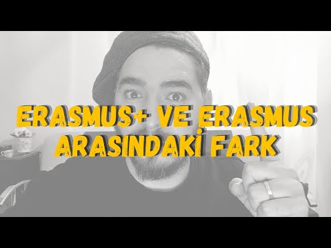 Erasmus ve Erasmus+ Arasındaki Fark