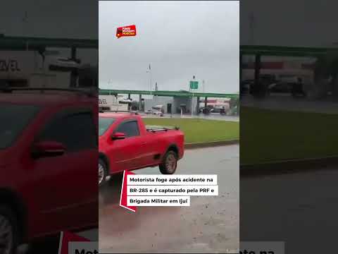 VEJA VÍDEO | Motorista foge após acidente na BR-285 e é capturado pela PRF e Brigada Militar em Ijuí