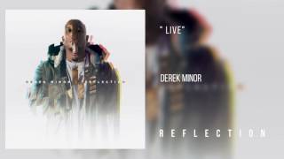 Derek Minor - Live [Official Audio]