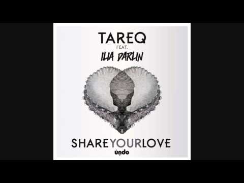 Tareq ft Ilia Darlin - Share Your Love (Thodoris Triantafillou Remix)