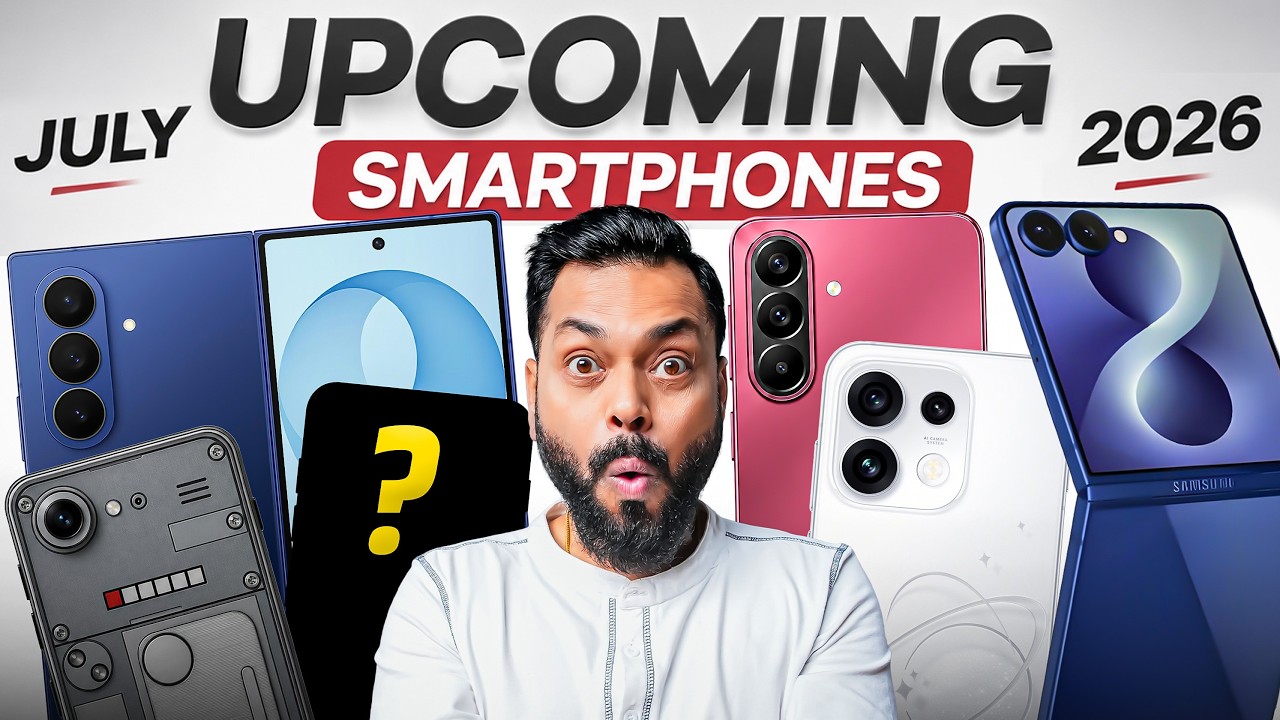 Top 15+ Best Upcoming Phone Launches ⚡ July 2026