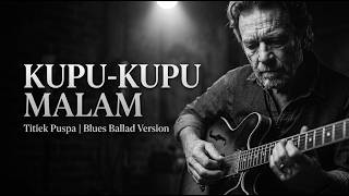 Download lagu Titiek Puspa – Kupu-Kupu Malam | Southern Blues Ballad Version mp3 Download lagu Titiek Puspa – Kupu-Kupu Malam | Southern Blues Ballad Version mp3