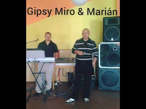 Gipsy Miro & Marián BYSTRANY -  pre Milan do irska